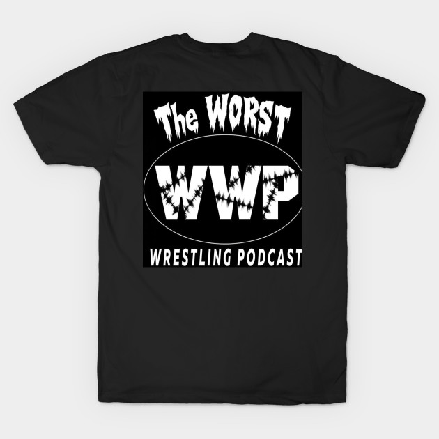 The Worst Wrestling Podcast by TheWorstWrestlingPodcast